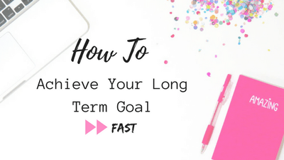 Achieve Long Term Goal